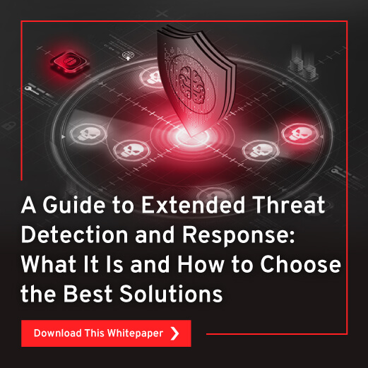 A-Guide-to-Extended-Threat-Detection-and-Response-What-It-Is-and-How-to-Choose-the-Best-Solutions